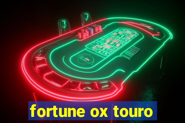 fortune ox touro